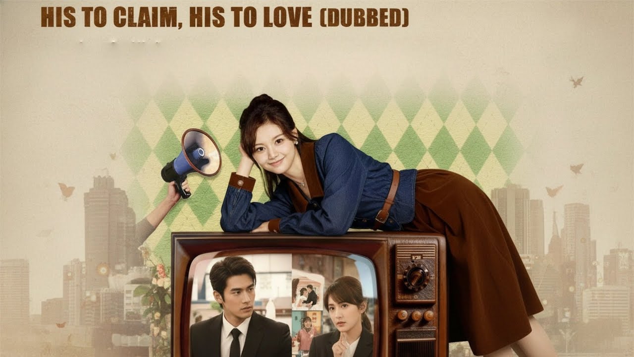 His to Claim, His to Love (DUBBED) #drama