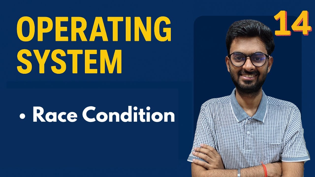 Lec-14: Race Condition in Operating System Explained | OS for GATE, NET & University Exams