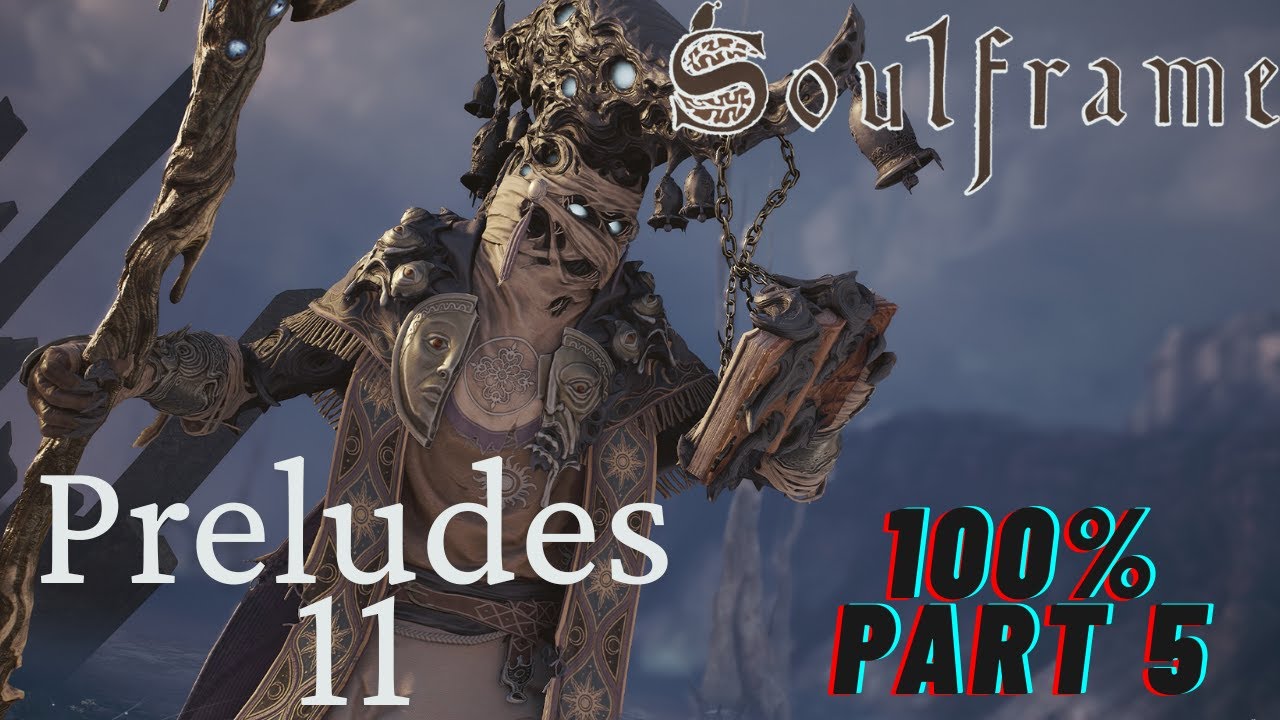 Soulframe: 100%, All Fragments, World Trees, Motes, Fables, Codex Entries, etc. [Preludes 11] [5/?]