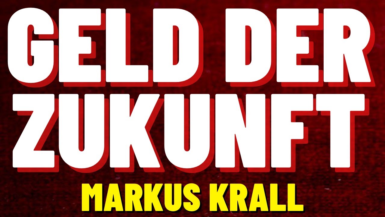MARKUS KRALL: GELD DER ZUKUNFT! | MARKUS KRALL &Uuml;BER GELD, NEUES GELDSYSTEM & KRYPTOW&Auml;HRUNGEN...