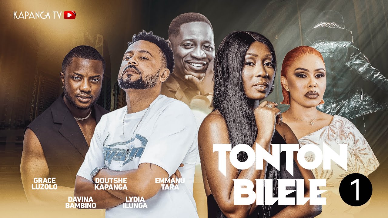 TONTON BILELE | EPISODE 1 | Film congolais 2025 | Doutshe KAPANGA | PKD production 