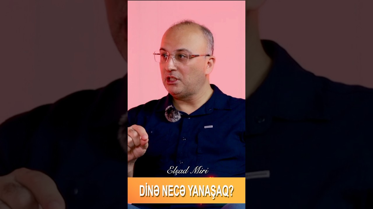 DİNƏ NECƏ İNANAQ? #din #islam #quran #elşadmiri #ilahiyyat&ccedil;ı #dinş&uuml;nas