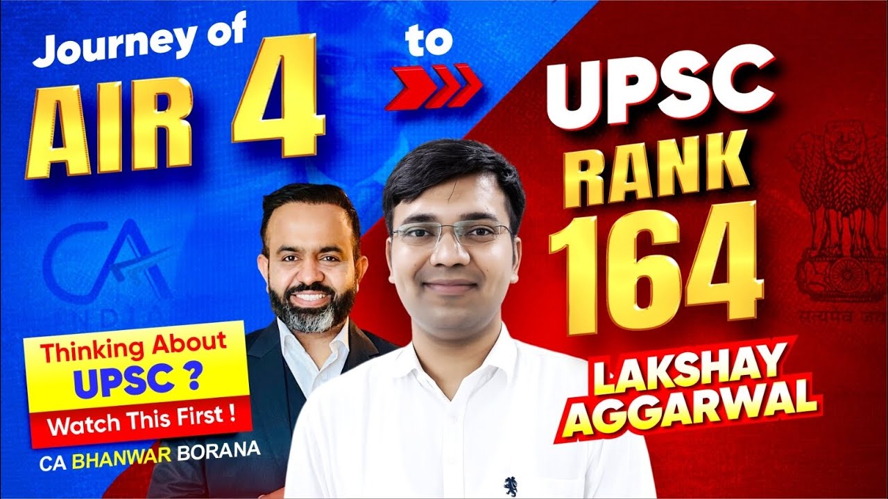 Journey of CA Rank 4 to UPSC Rank 164 l Lakshay Aggarwal l Must Watch 