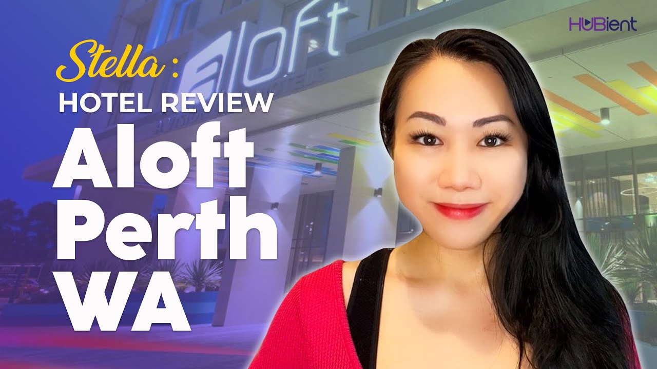 STELLA: Aloft Perth Wa - Hotel Review