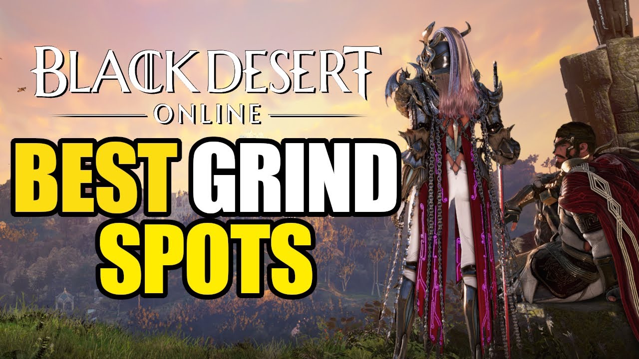 Best Grind Spots from Seasonal to End Game in Black Desert Online