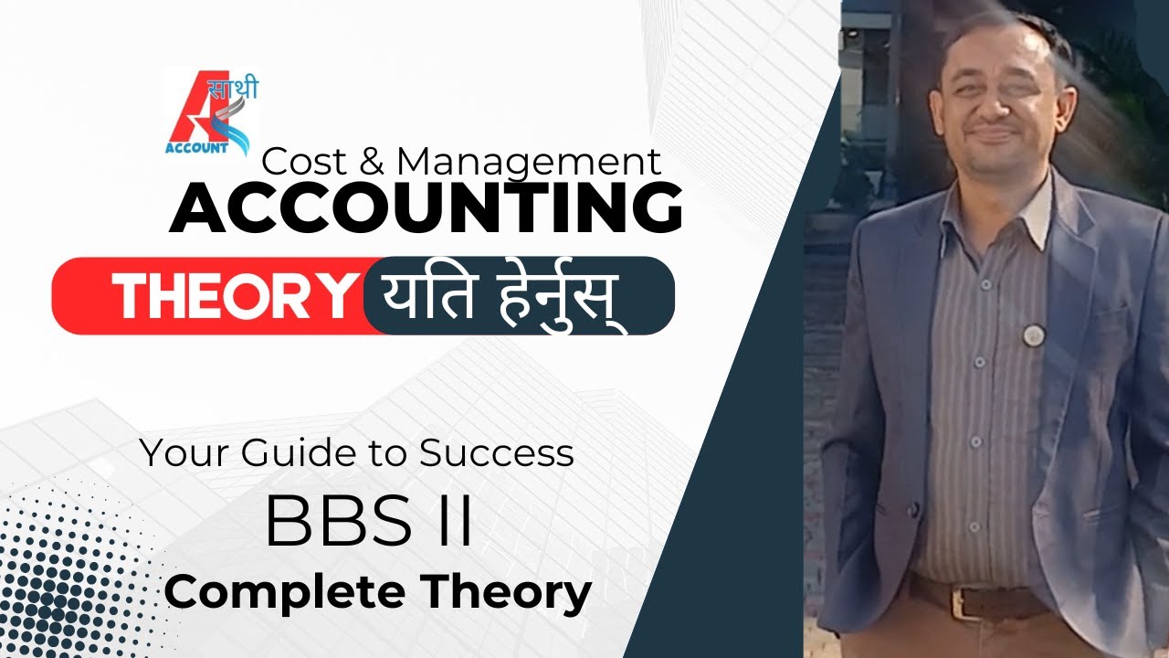 Cost & Management Accounting (Theory)||BBS Second year||Complete Theory||Account Theory
