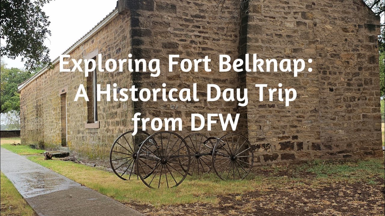 Discovering Ft Belknap: An Epic Historical Day Trip from Dallas Ft Worth