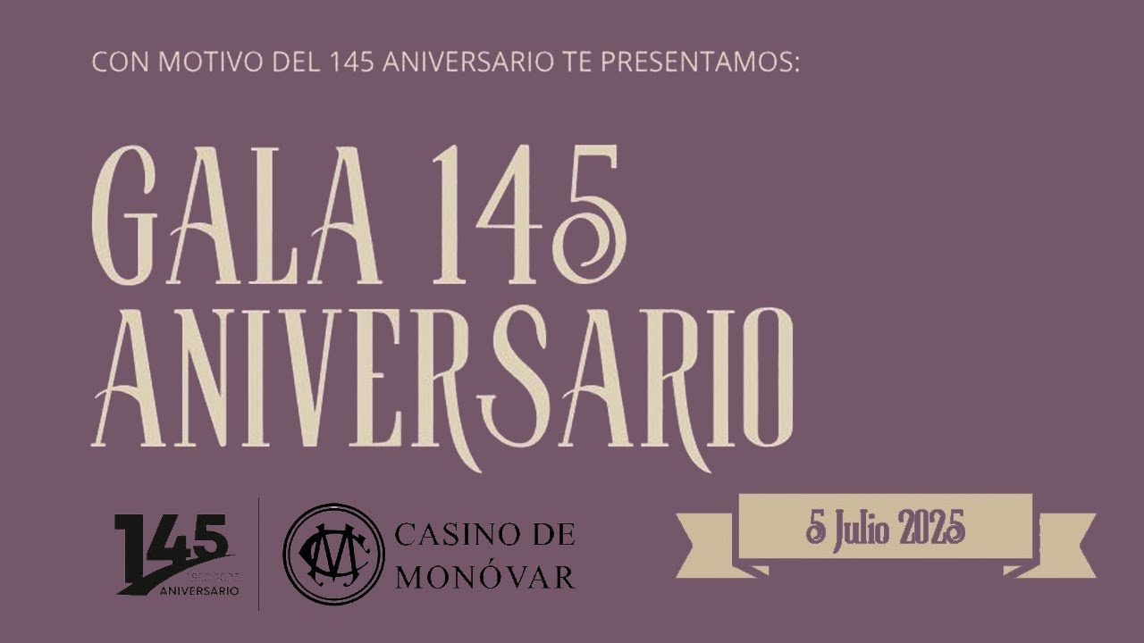 GALA 145 ANIVERSARIO CASINO DE MONÓVAR 2025