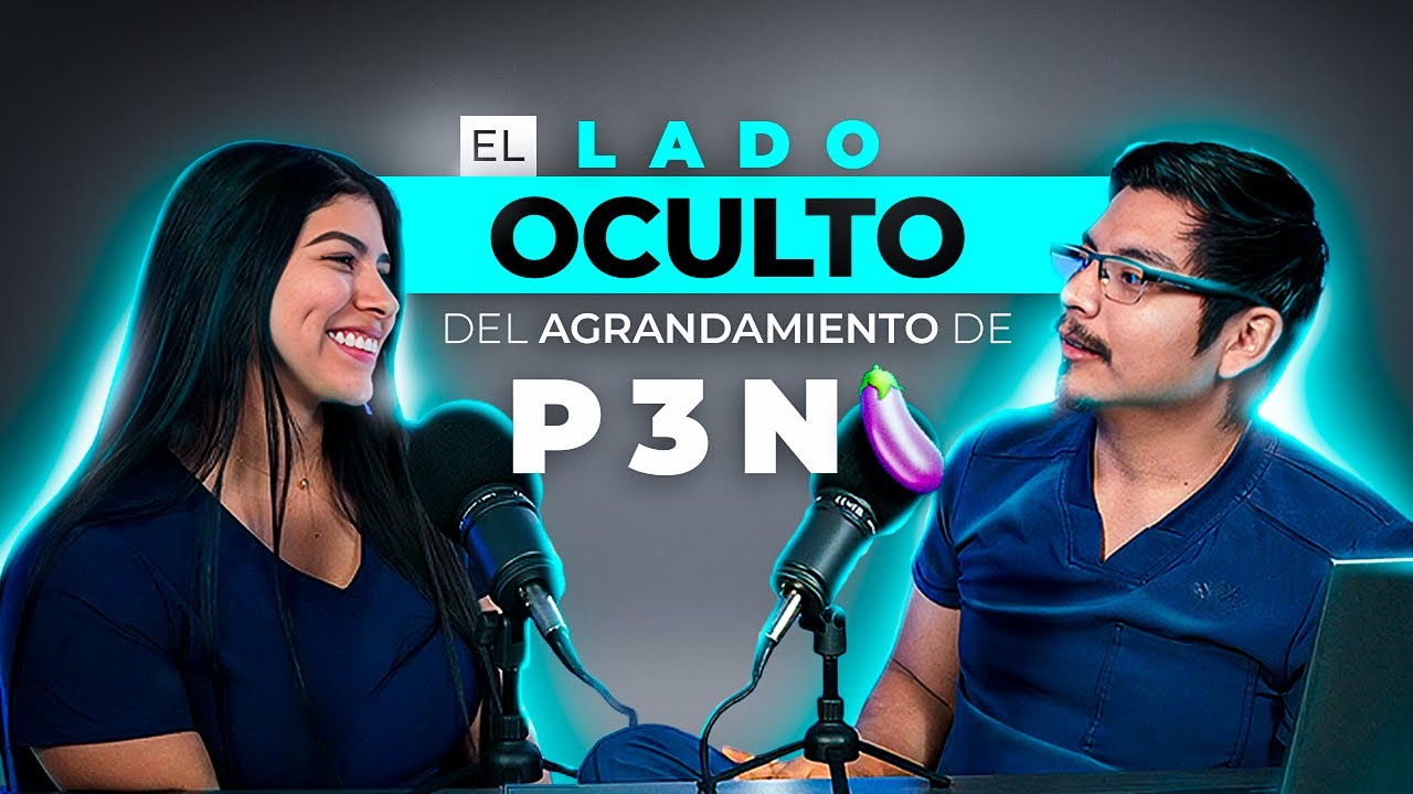 El lado oculto del agrandamiento de P3N3🔥verdades, mitos,  y lo que nadie se atreve a preguntar...