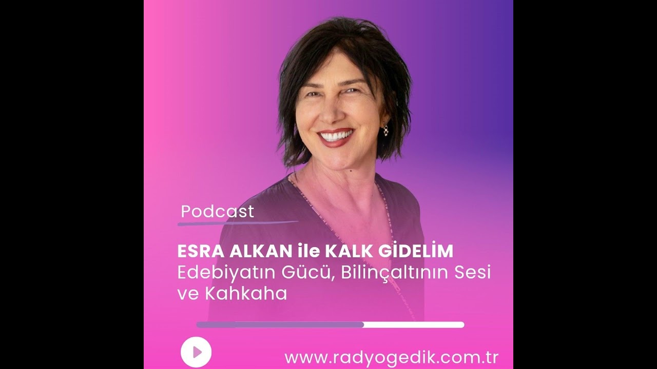 ESRA ALKAN İLE  KALK GİDELİM - İç Sesimize