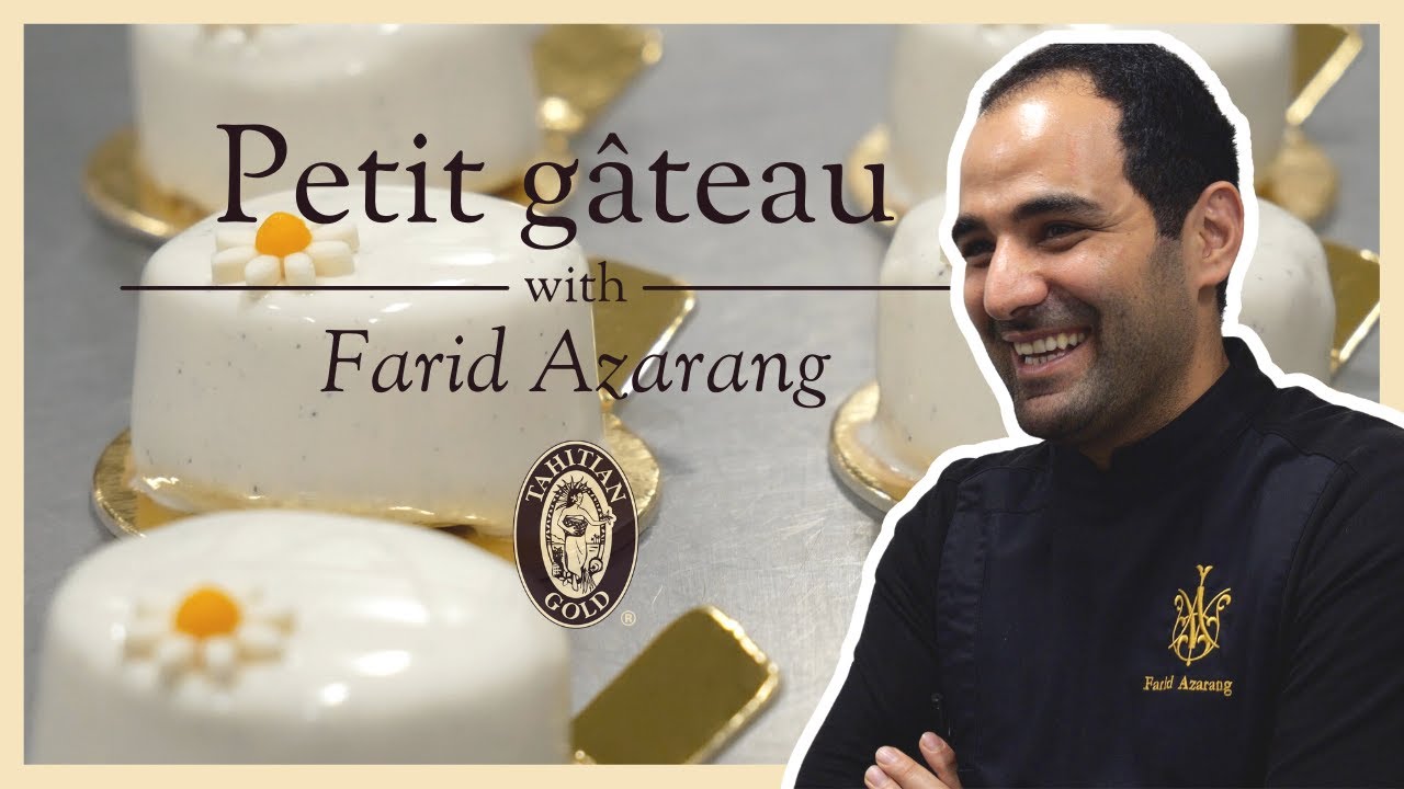 Vanilla Artisans EP:2 Petit gâteau à la vanille Tahitienne by Executive Pastry Chef Farid Azarang