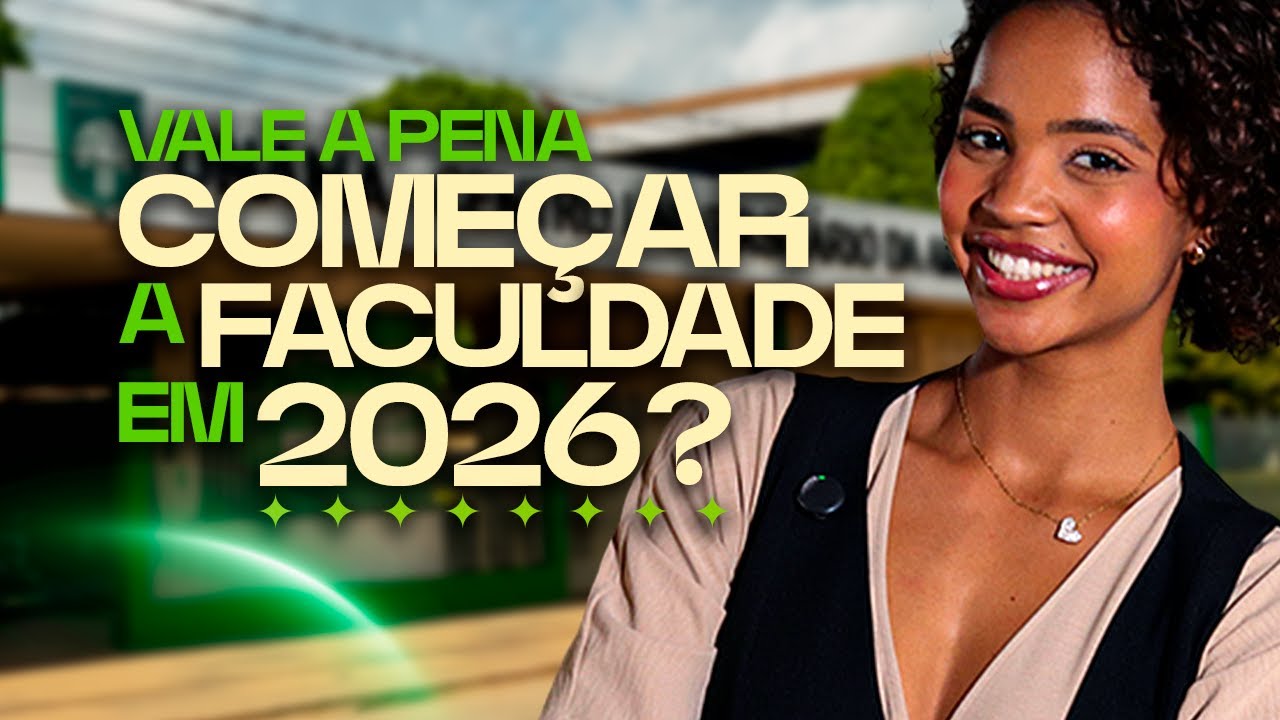 VALE A PENA COMEÇAR A FACULDADE EM 2026? | UNAMA