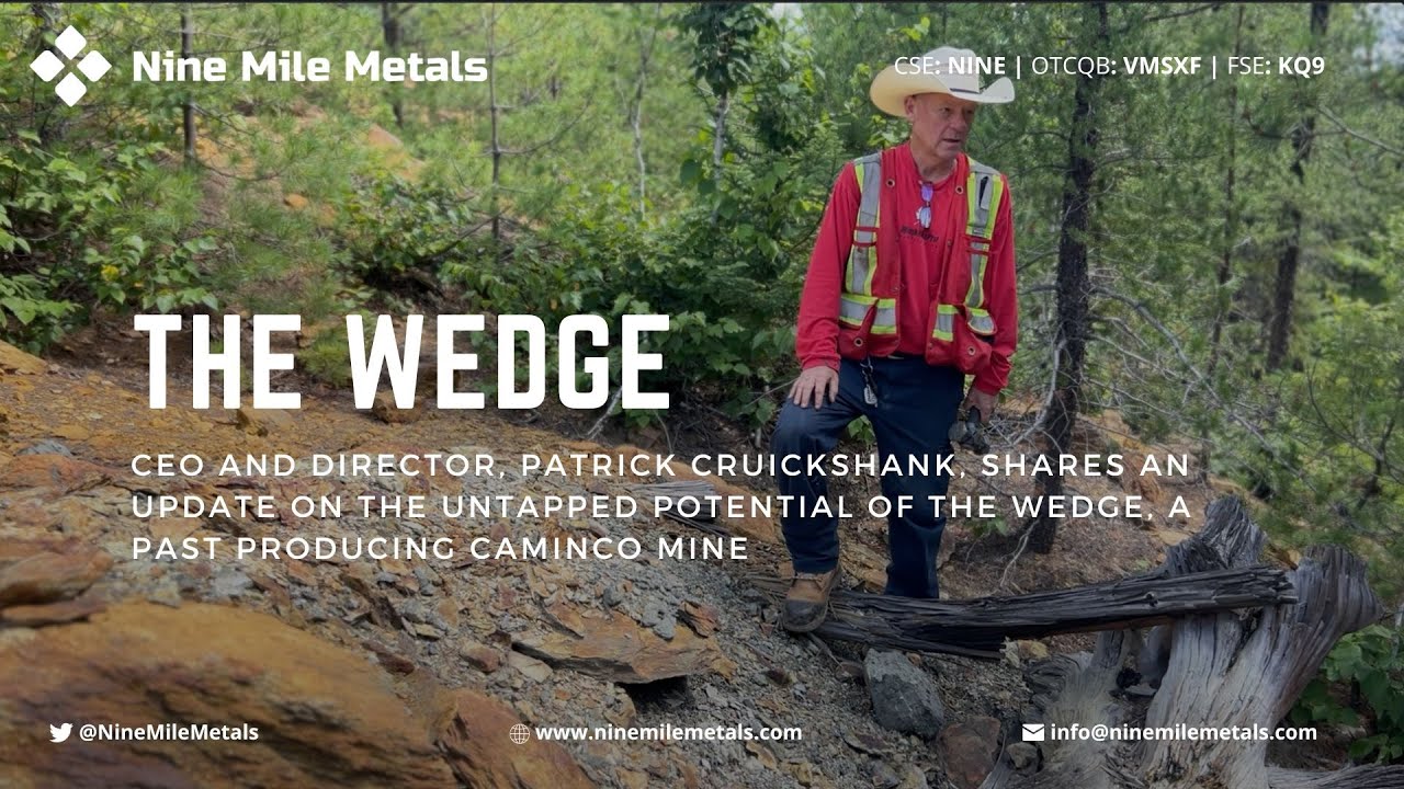 Nine Mile Metals CEO Shares an Update on the Untapped Potential of The Wedge Project From Site