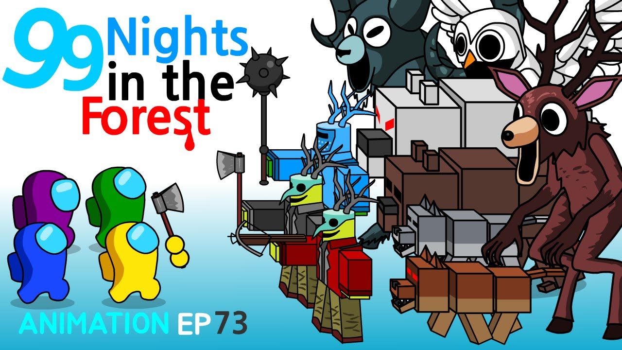 어몽어스 VS 99 Nights in the Forest ANIMATION 73