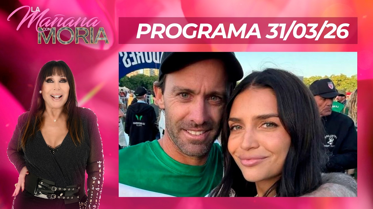 LA MA&Ntilde;ANA CON MORIA - PROGRAMA 31/03/26 - &iquest;HABR&Aacute; RECONCILIACI&Oacute;N ENTRE ZAIRA Y PIERES?