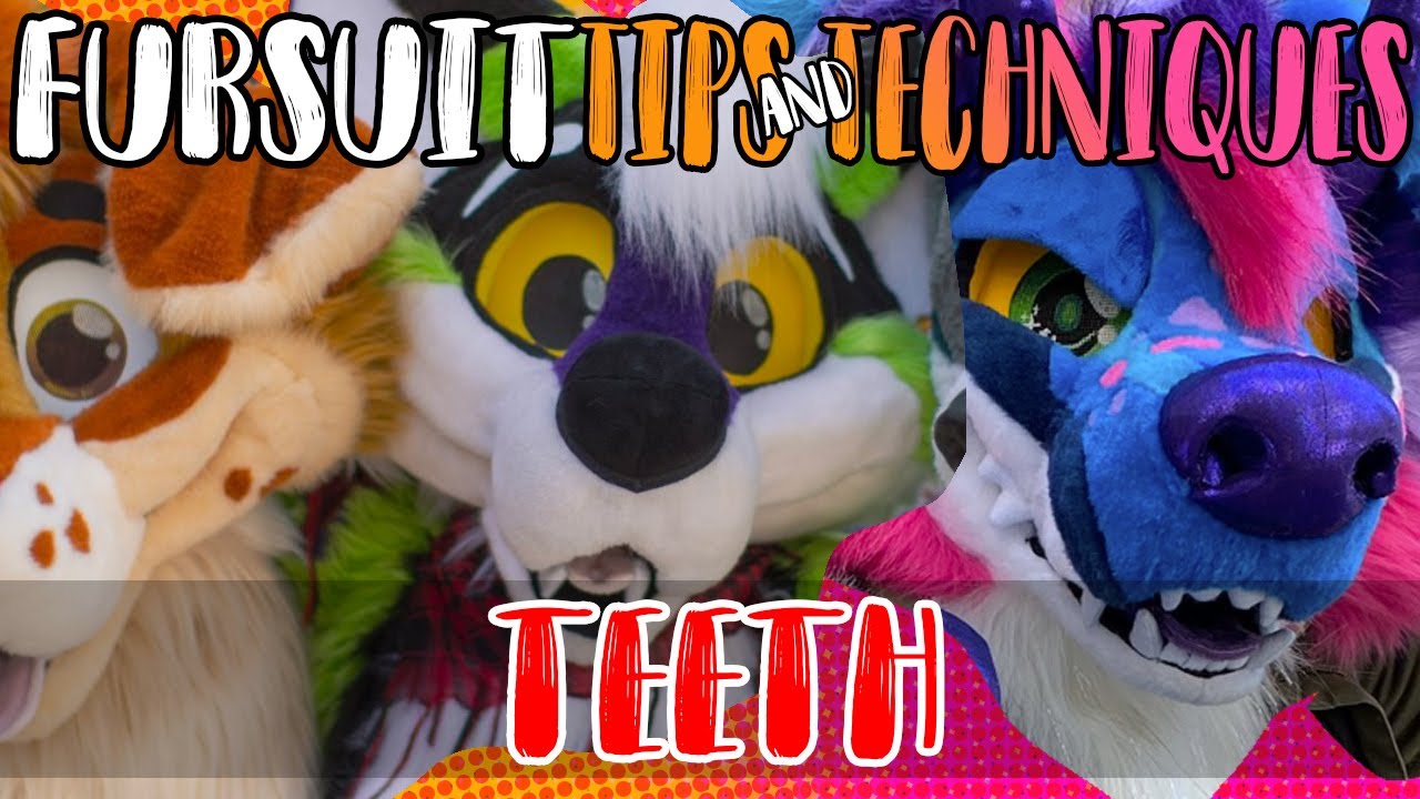 Fursuit Tips&Techniques:Teeth