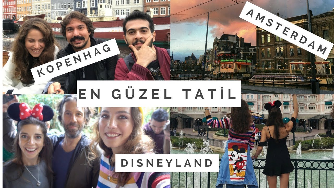 VLOG | KOPENHAG & AMSTERDAM & PARİS | En Yakın Arkadaşlarım, Tekrar Disneyland!!