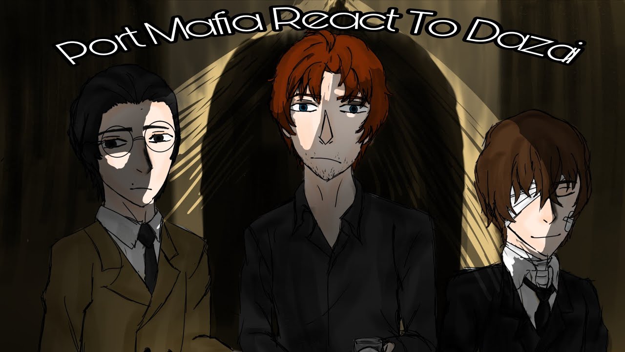 //Port Mafia React To Dazai//Part 10//(2x)//