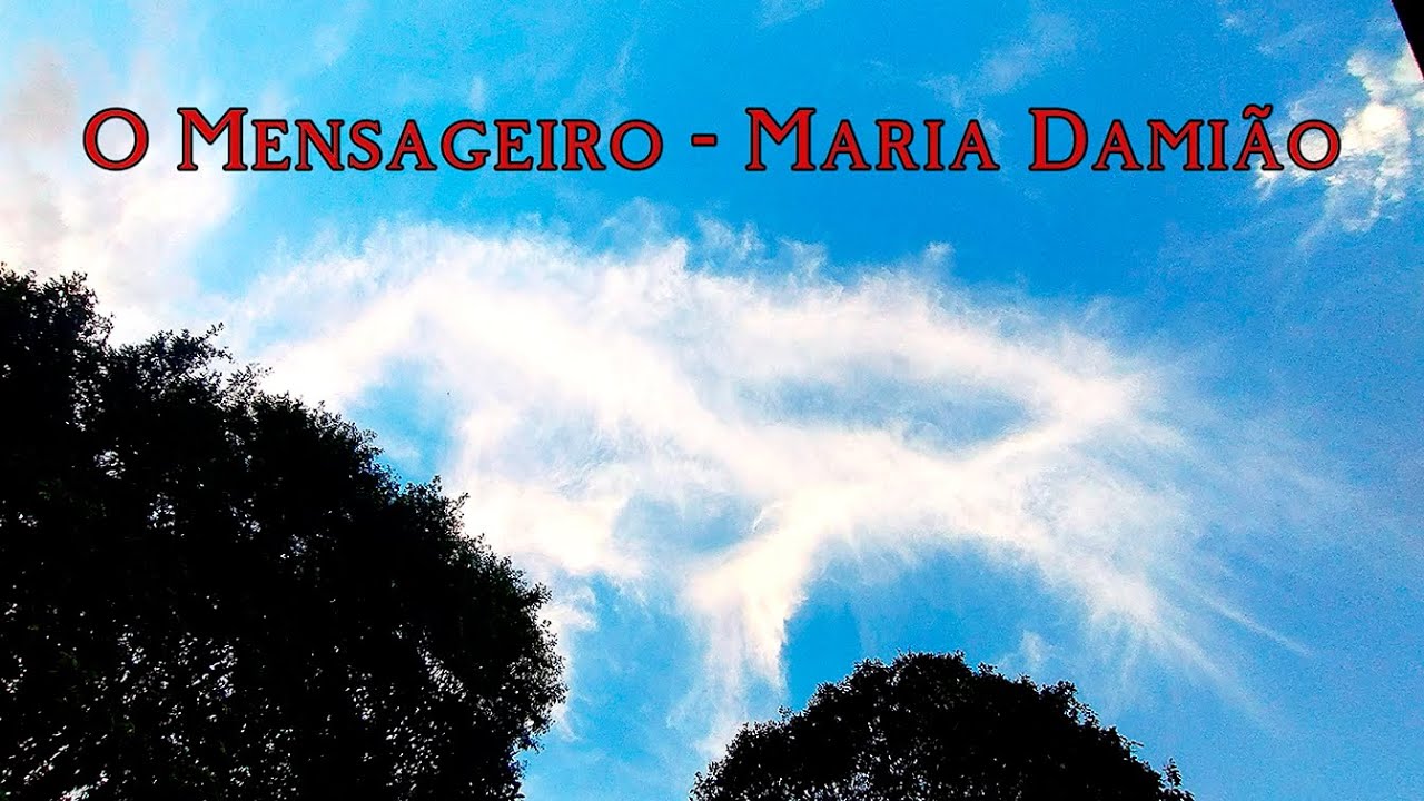 O mensageiro - Maria Damião - Céu de Maria 18042025