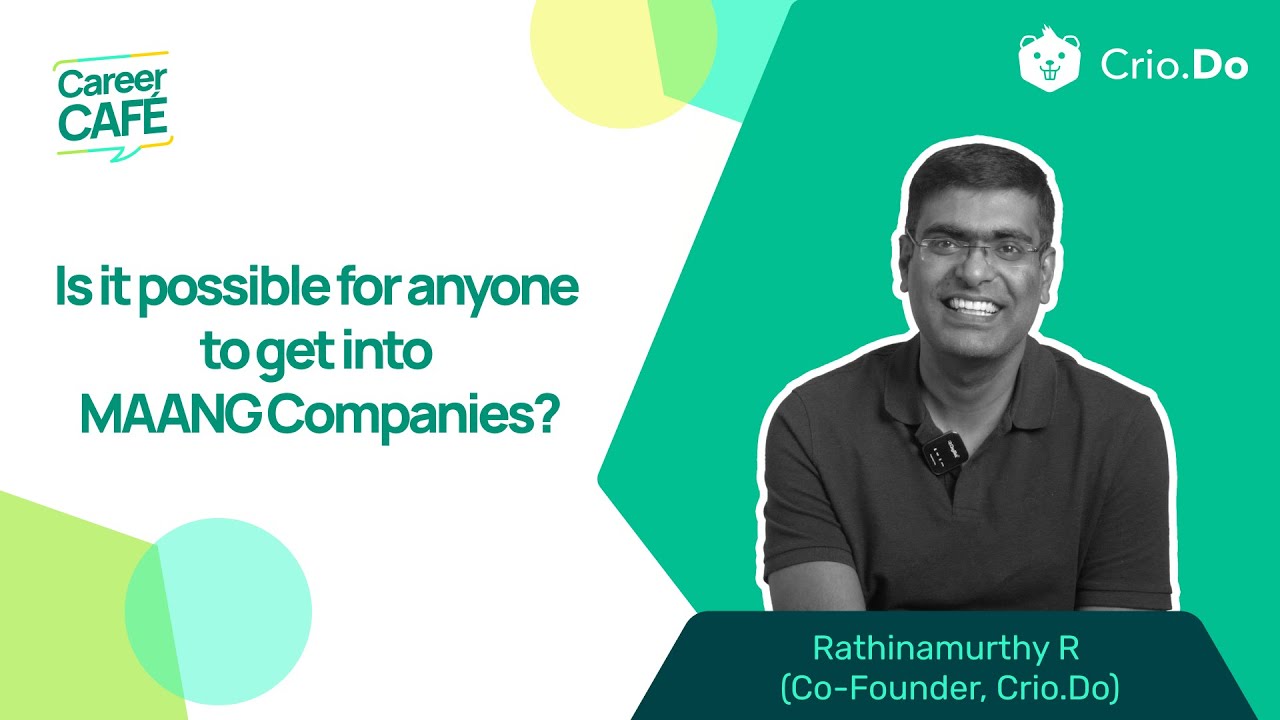 Is it possible for anyone to get into MAANG Companies? | Career Cafe