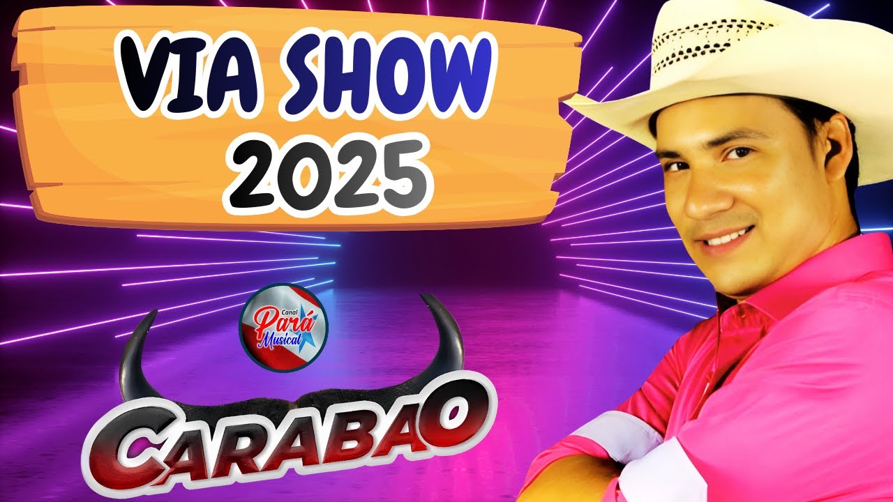 ✔️NOVO CARABAO💥CARABAO 2025💥CARABAO VIA SHOW 💥DJ TOM M&Aacute;XIMO💥PAR&Aacute; MUSICAL