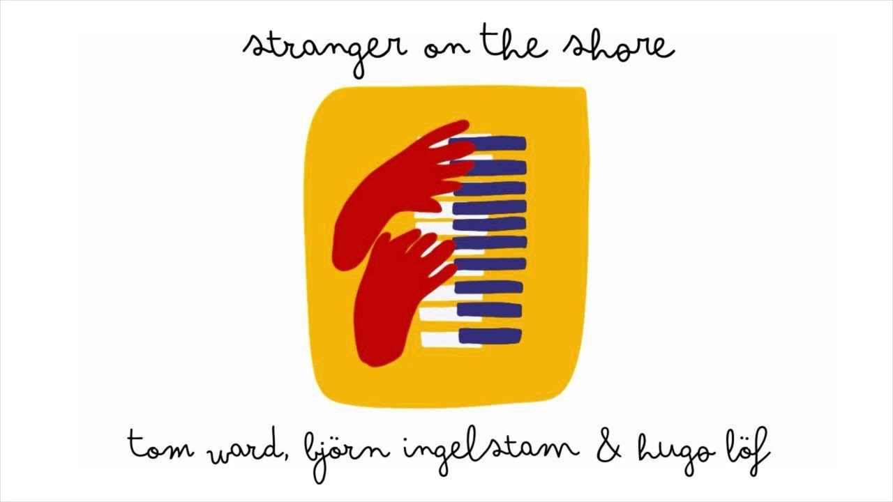 Stranger on the Shore - Live at Unity Jazz Club (Feat. Tom Ward, Björn Ingelstam and Hugo Löf)