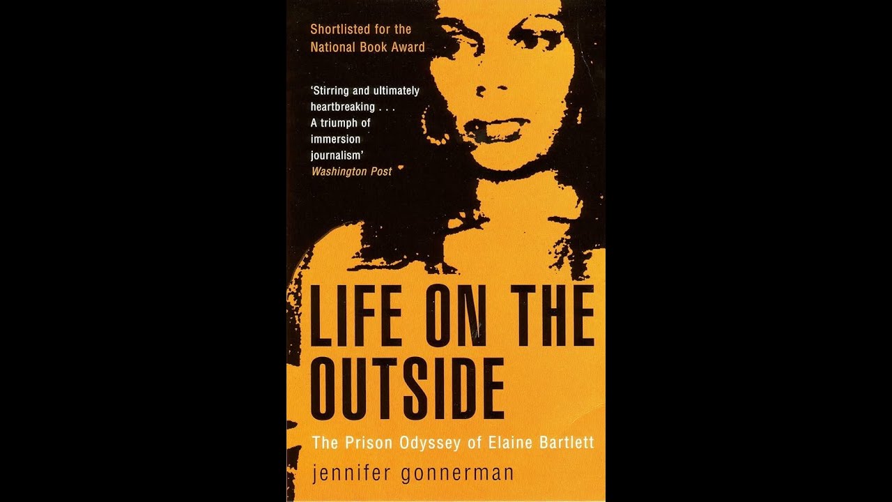 Plot summary, &ldquo;Life on the Outside&rdquo; by Jennifer Gonnerman in 5 Minutes - Book Review