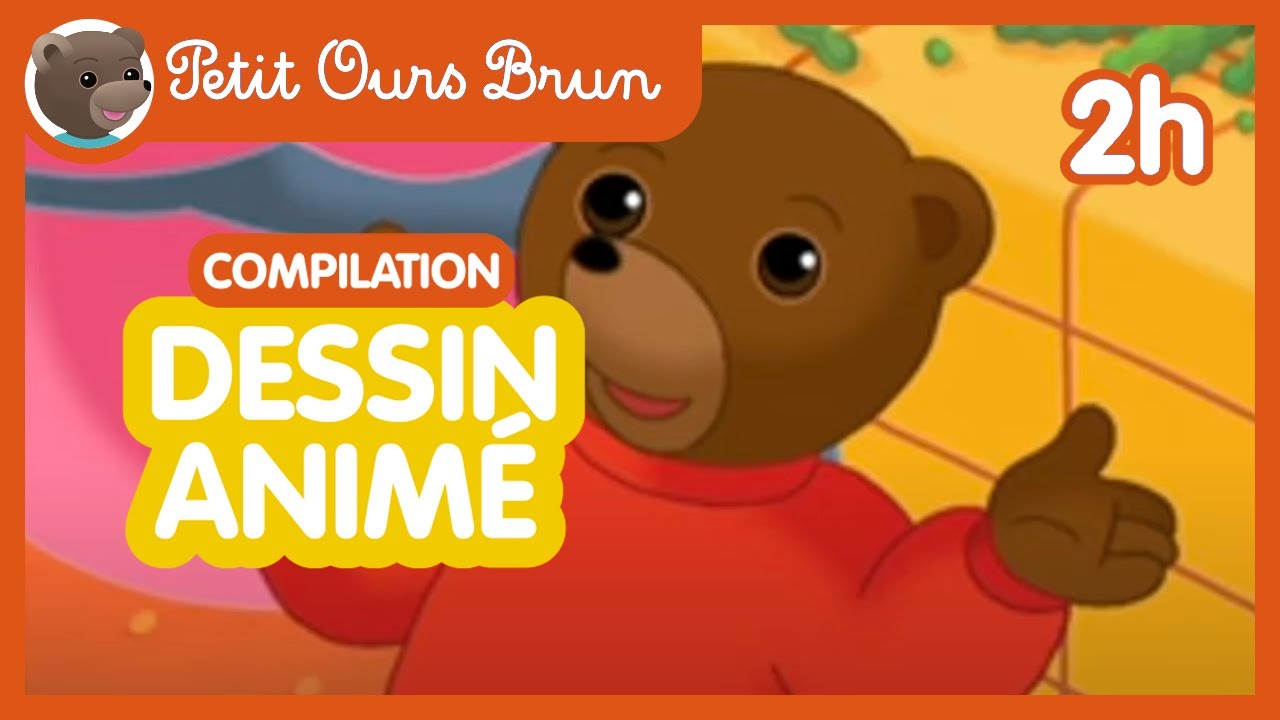 🐻 Nouvelle compilation d'&eacute;pisodes de 2 heures ! 🐻Petit Ours Brun Officiel I Dessin Anim&eacute; pour b&eacute;b&eacute; ✨