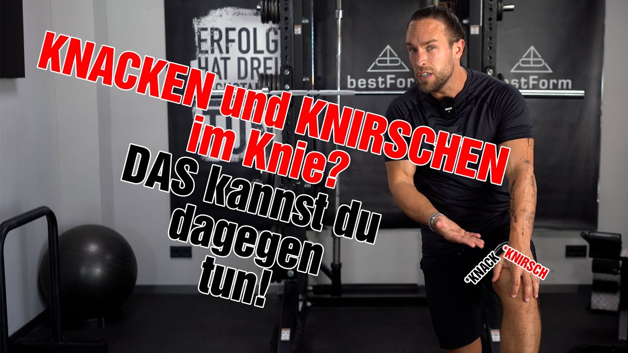 KNACKEN und KNIRSCHEN im KNIE?! DAS kannst du dagegen tun!