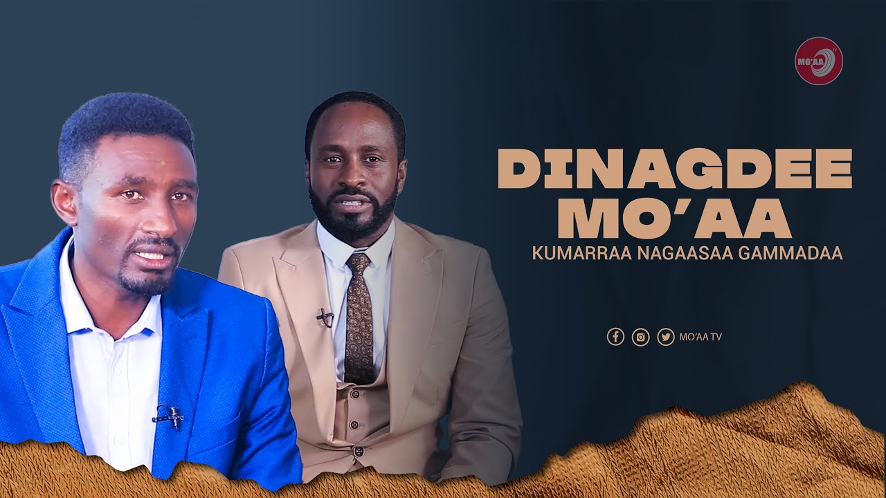 Ani Hojjetaa Kootiif Hogganaa Qofaa Osoo Hin Taane Hiriyyaadha!/Kumarraa Nagaasaa - Dinagdee Mo'aa