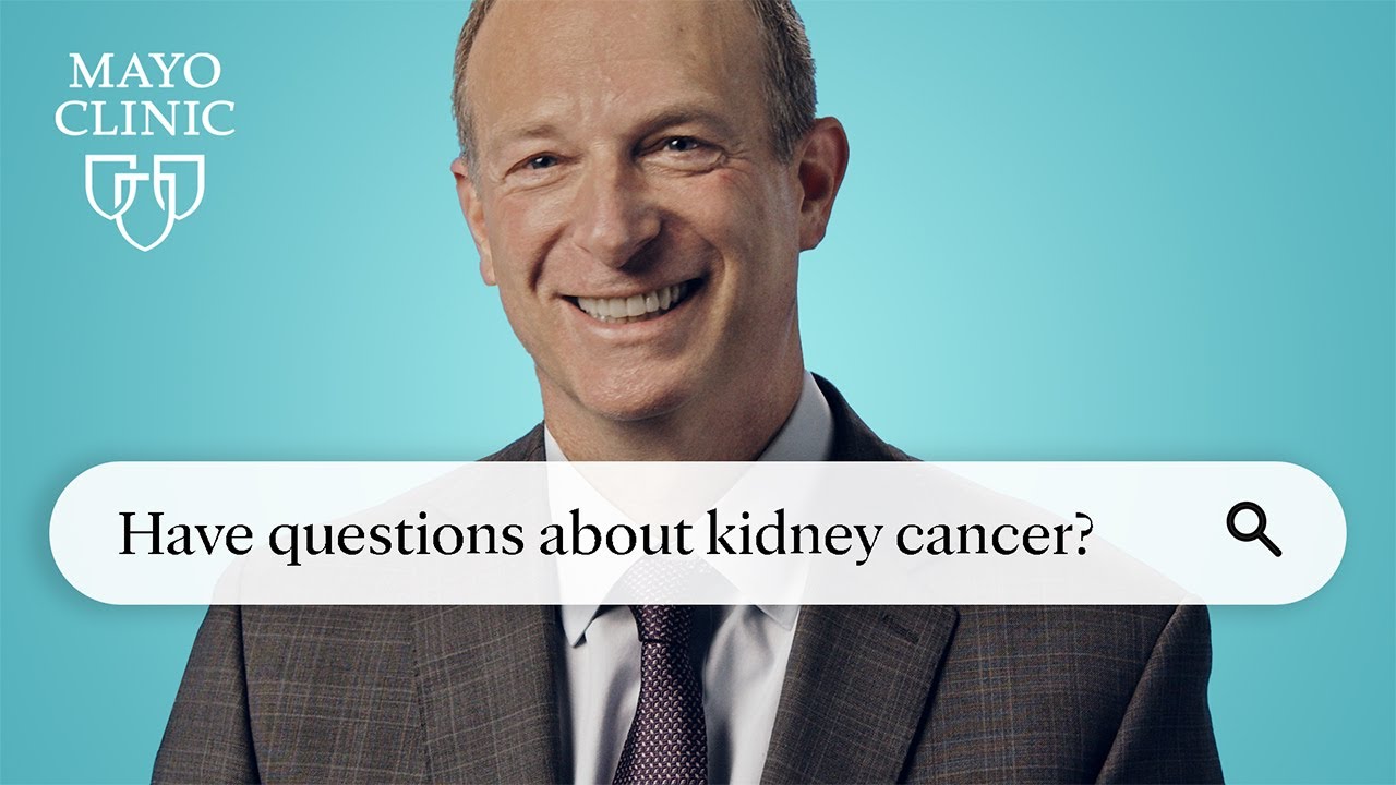Ask Mayo Clinic: Kidney Cancer