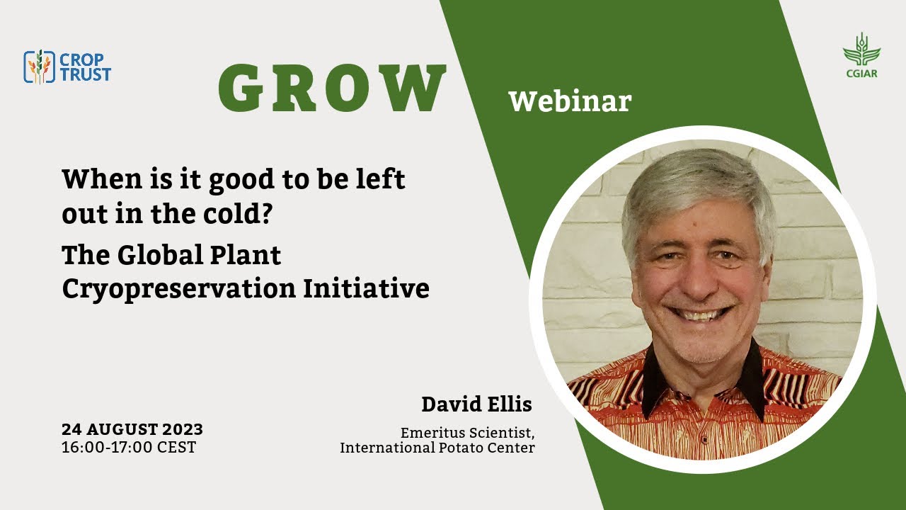 GROW Webinar: The Global Plant Cryopreservation Initiative with David Ellis