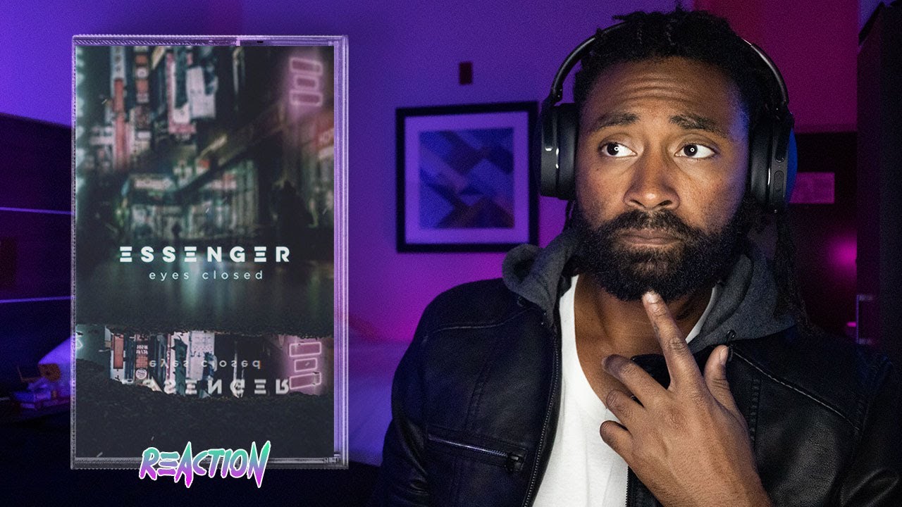 Essenger - Eyes Closed - Reaction/Discussion &bull; Synthwave and Chill