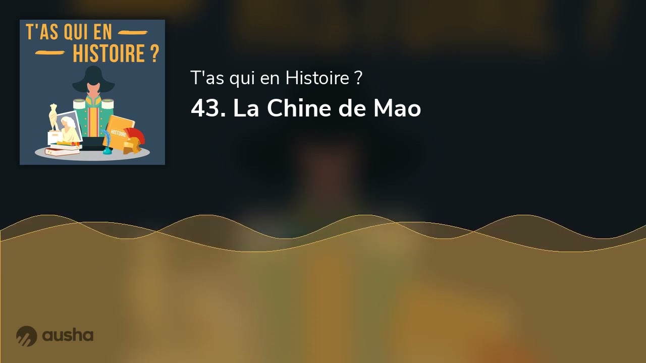 43. La Chine de Mao