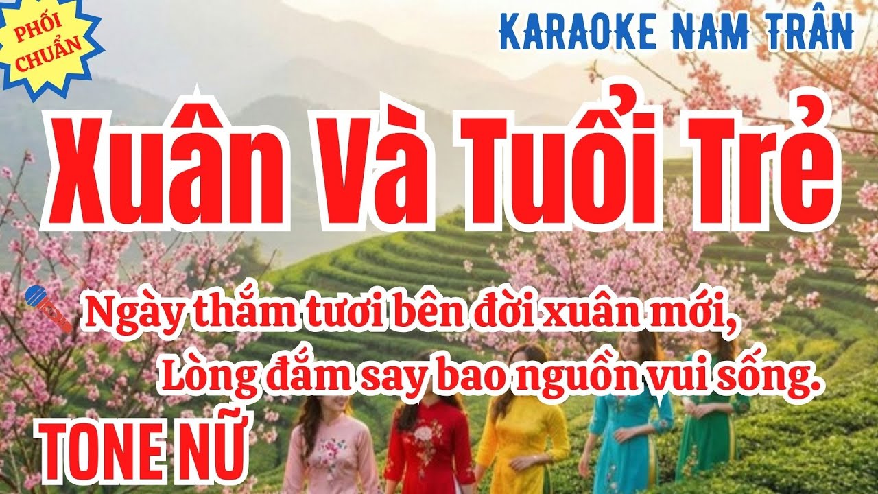 Karaoke Xuân Và Tuổi Trẻ (Phối Mới 2025) Tone Nữ | Nam Trân
