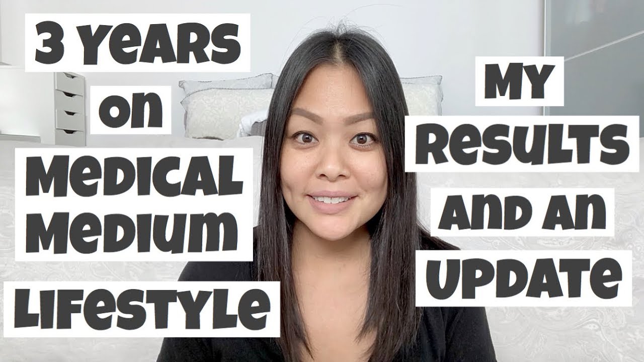 3 Years on MEDICAL MEDIUM...Here are my RESULTS & UPDATE