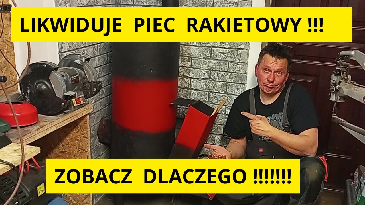 Likwiduje piec rakietowy , zobacz dlaczego . Piec rakietowy zrobiony ze złomu .