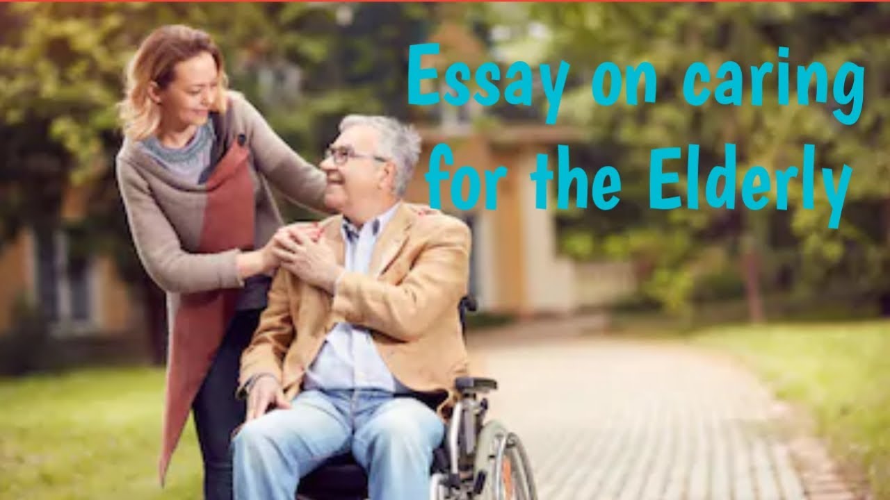 Essay on caring for the Elderly || Essay video