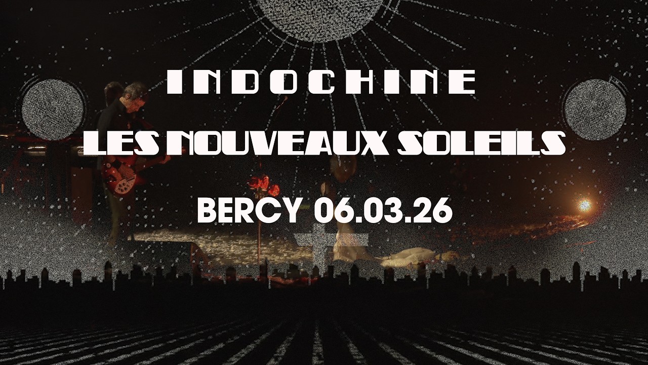 INDOCHINE - Les Nouveaux Soleils - Arena Tour 2026 - Bercy 06.03.26