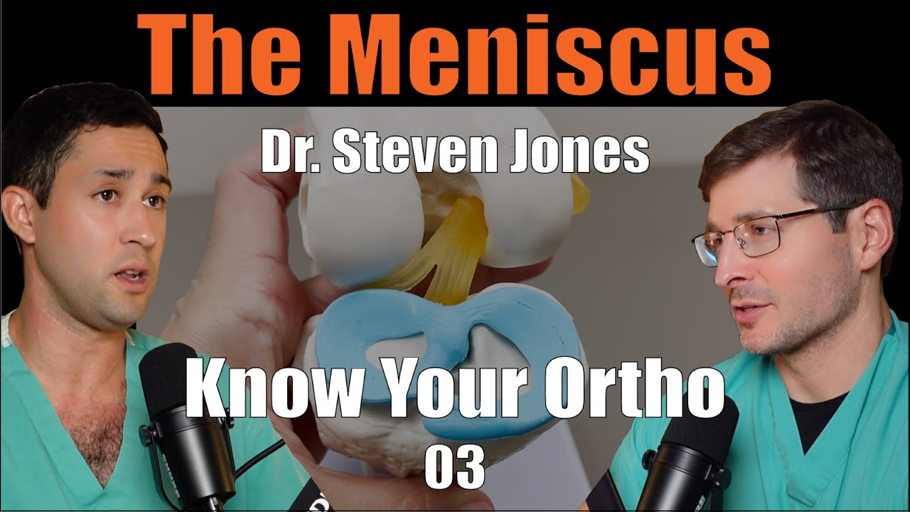 Episode 3: The Meniscus with Dr. Steven Jones