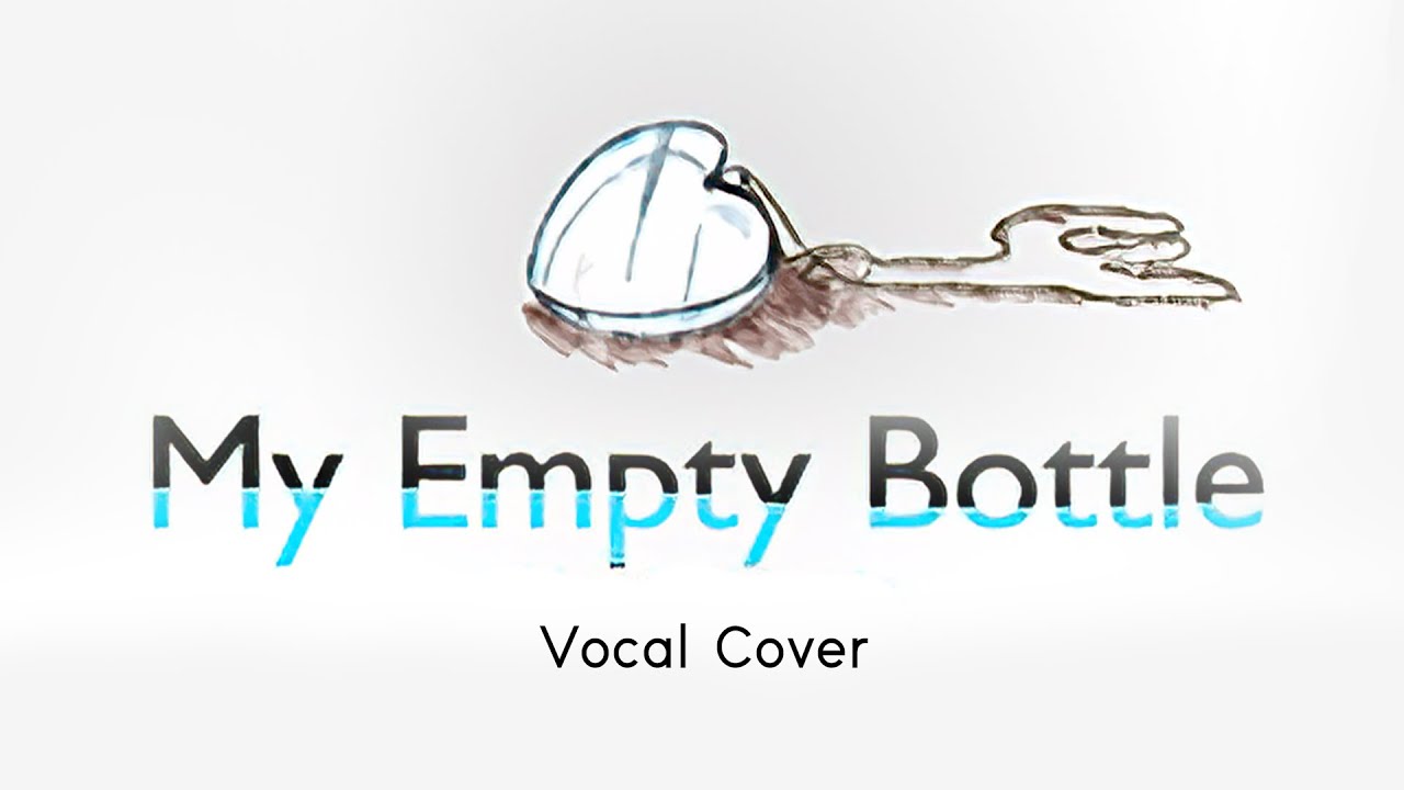My Empty Bottle - @MarvinValentinP【Vocal Cover】