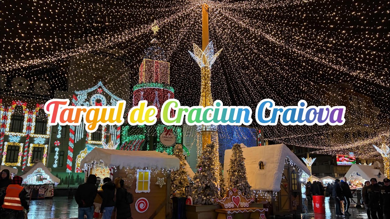 Târgul de Crăciun Craiova – Am ajuns chiar în ultimele zile 🎅✨