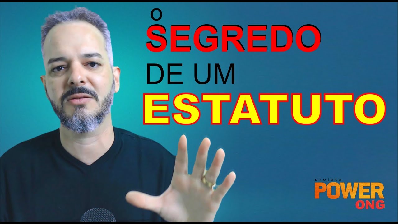 003 - Projeto POWER ONG – Qual é o segredo de um ESTATUTO SOCIAL