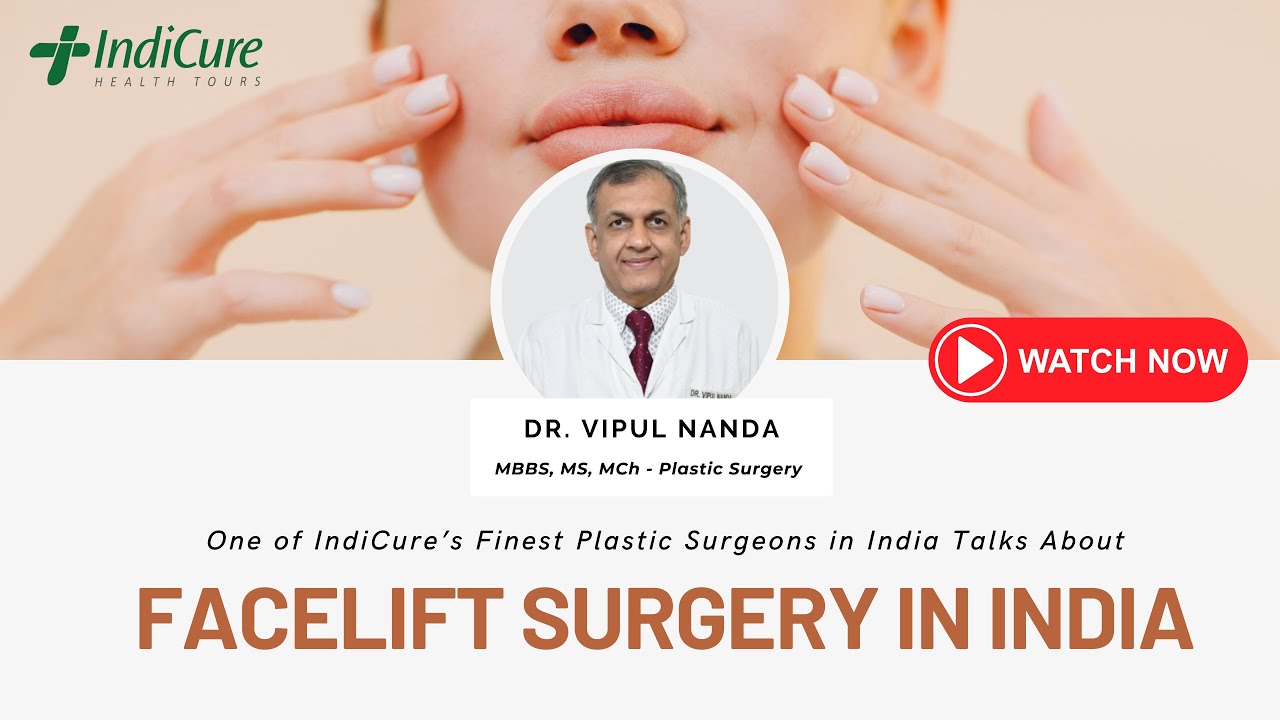 Dr. Vipul Nanda: India&rsquo;s Finest Plastic Surgeon Talks About Facelift Surgery in India