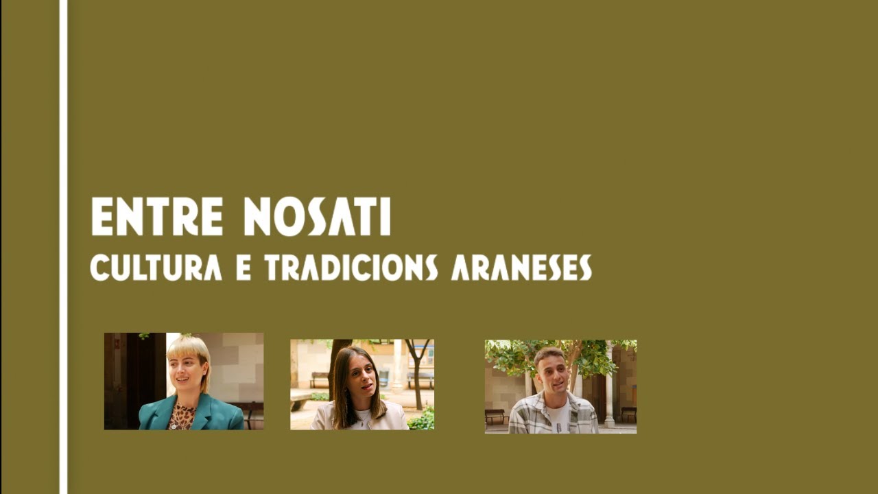 Entre nosati: cultura e tradicions araneses
