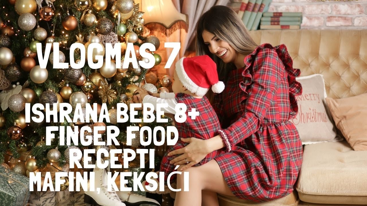 VLOGMAS 7 - ISHRANA BEBA 8+, RECEPTI, FINGER FOOD