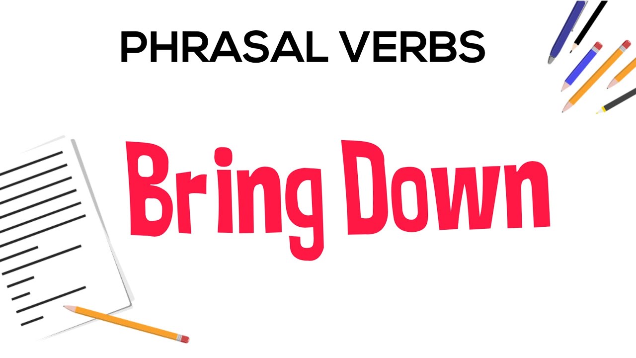 Phrasal Verbs in English: 5 Meanings of Bring Down