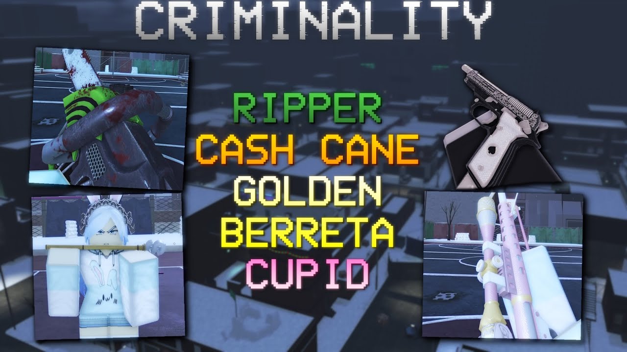 CRIMINALITY | LIMITED SHOWCASE Cupid,Ripper, Cash Cane, And Gold Berreta