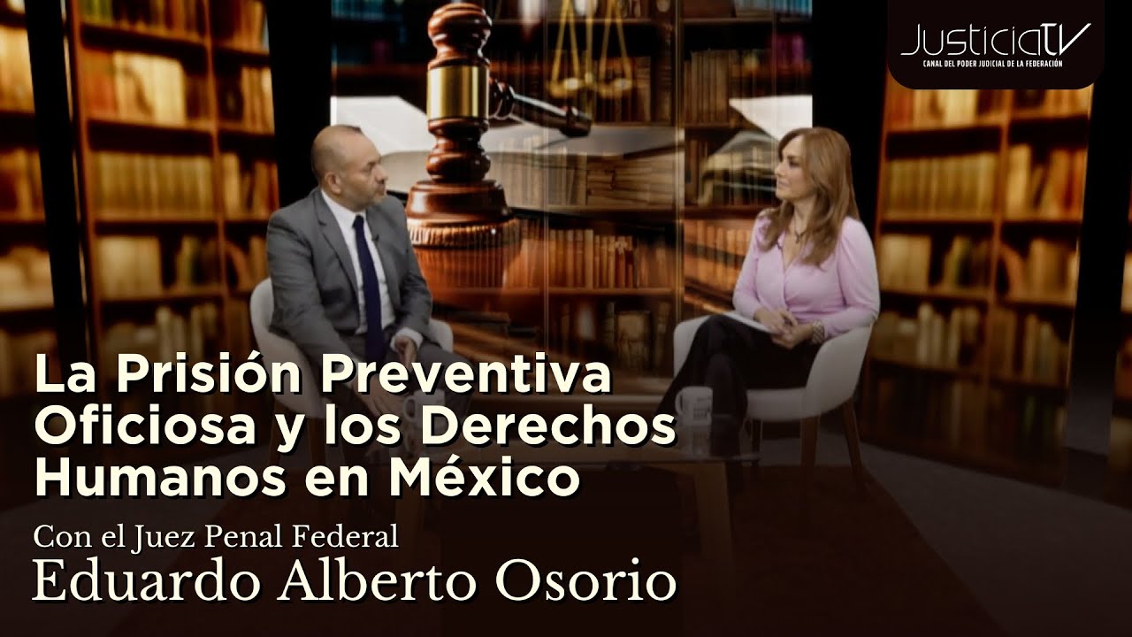 La Prisi&oacute;n Preventiva Oficiosa y los Derechos Humanos en M&eacute;xico