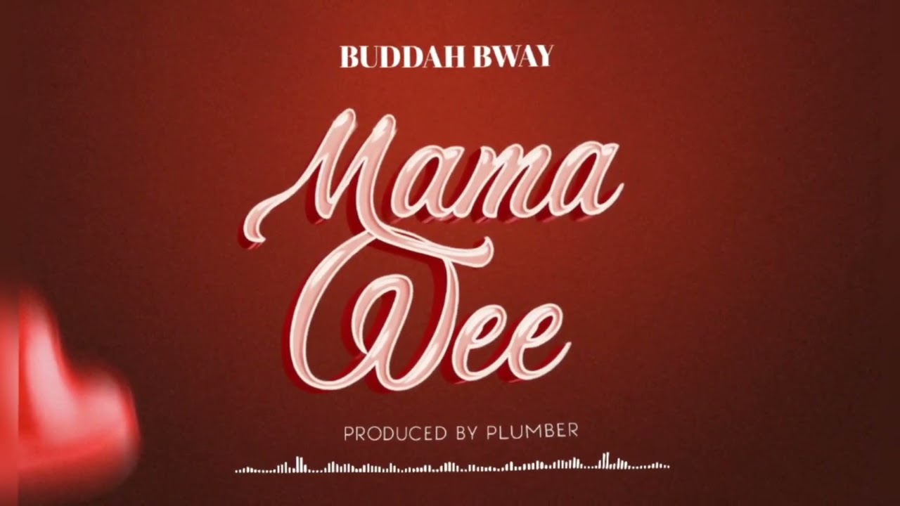Buddah bway Mama wee (Official Music Audio)